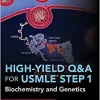 High-Yield Q&A Review for USMLE Step 1: Biochemistry and Genetics (PDF Book)