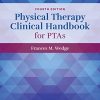 Physical Therapy Clinical Handbook for PTAs, 4th Edition (PDF)