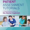 Patient Assessment Tutorials: A Step-By-Step Guide for the Dental Hygienist, 4th edition (EPUB)