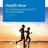 Health Now: An Integrative Approach to Personal Health Version 3.0 (High Quality Image PDF)