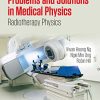 Problems and Solutions in Medical Physics: Radiotherapy Physics (Series in Medical Physics and Biomedical Engineering) (EPUB)