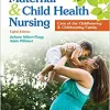 Maternal and Child Health Nursing: Care of the Childbearing and Childrearing Family, 8th edition (PDF Book)