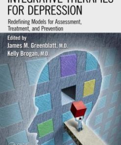 Integrative Therapies for Depression: Redefining Models for Assessment, Treatment and Prevention