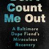 Don’t Count Me Out: A Baltimore Dope Fiend’s Miraculous Recovery (The Culture and Politics of Health Care Work) (EPUB)