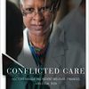 Conflicted Care: Doctors Navigating Patient Welfare, Finances, and Legal Risk (EPUB)