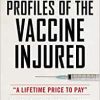 Profiles of the Vaccine-Injured: “A Lifetime Price to Pay” (Children’s Health Defense) (EPUB)