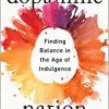 Dopamine Nation: Finding Balance in the Age of Indulgence (EPUB)