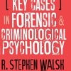 Key Cases in Forensic and Criminological Psychology (PDF Book)