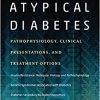 Atypical Diabetes: Pathophysiology, Clinical Presentations, and Treatment Options, 1st edition (EPUB)