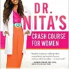 Dr. Nita’s Crash Course for Women: Better Sex, Better Health, Better You (EPUB)