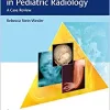 Top 3 Differentials in Pediatric Radiology: A Case Review (EPUB)