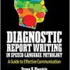 Diagnostic Report Writing In Speech-Language Pathology: A Guide to Effective Communication (PDF)