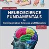 Neuroscience Fundamentals for Communication Sciences and Disorders, 2nd Edition (PDF Book)