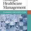 Strategic Healthcare Management: Planning and Execution, Third Edition (EPUB)