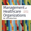 Management of Healthcare Organizations: An Introduction, Fourth Edition (PDF)