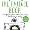 The Fatigue Book: Chronic fatigue syndrome and long COVID fatigue: practical tips for recovery (EPUB)