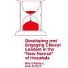 Developing and Engaging Clinical Leaders in the “New Normal” of Hospitals: Why It Matters, How to Do It (European Health Management in Transition) (EPUB)