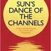 Sun’s Dance of the Channels (PDF)