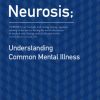 Neurosis: Understanding Common Mental Illness (PDF)