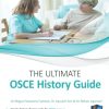 The Ultimate OSCE History Guide: 100 Cases, Simple History Frameworks for OSCE Success (AZW 3 + EPUB + Converted PDF)