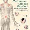 Pain Relief through Traditional Chinese Medicine: Massage, Gua Sha, Cupping, Food Therapy, and More (EPUB)