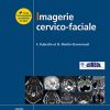 Imagerie cervicofaciale: Massif facial – Sinus – Voies aérodigestives supérieures – Pathologies cervicales – Espaces profonds (Imagerie médicale : Précis) (French Edition) (EPUB)