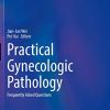 Practical Gynecologic Pathology: Frequently Asked Questions (Practical Anatomic Pathology) (PDF Book)