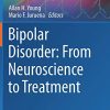 Bipolar Disorder: From Neuroscience to Treatment (Current Topics in Behavioral Neurosciences, 48) (PDF Book)