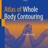 Atlas of Whole Body Contouring: A Practical Guide (PDF Book)