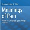 Meanings of Pain: Volume 3: Vulnerable or Special Groups of People (Meanings of Pain, 3) (PDF Book)