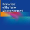 Biomarkers of the Tumor Microenvironment, 2nd Edition (PDF Book)
