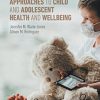 Psychosocial Approaches to Child and Adolescent Health and Wellbeing (PDF Book)