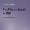 Probability and Statistics for STEM: A Course in One Semester (Synthesis Lectures on Mathematics & Statistics) (PDF)