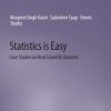 Statistics is Easy: Case Studies on Real Scientific Datasets (Synthesis Lectures on Mathematics & Statistics) (PDF Book)
