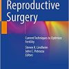 Reproductive Surgery: Current Techniques to Optimize Fertility (PDF Book)