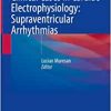 Clinical Cases in Cardiac Electrophysiology: Supraventricular Arrhythmias: Volume 1 (EPUB)