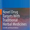 Novel Drug Targets With Traditional Herbal Medicines: Scientific and Clinical Evidence (PDF)