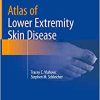 Atlas of Lower Extremity Skin Disease (PDF Book)