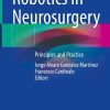 Robotics in Neurosurgery: Principles and Practice (EPUB)