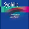 Syphilis: A Short Biography (PDF Book)
