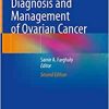 Advances in Diagnosis and Management of Ovarian Cancer, 2nd Edition (PDF Book)