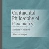 Continental Philosophy of Psychiatry: The Lure of Madness (EPUB)