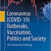 Coronavirus (COVID-19) Outbreaks, Vaccination, Politics and Society: The Continuing Challenge (PDF)