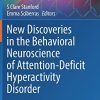 New Discoveries in the Behavioral Neuroscience of Attention-Deficit Hyperactivity Disorder (Current Topics in Behavioral Neurosciences, 57) (EPUB)