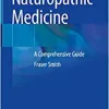 Naturopathic Medicine: A Comprehensive Guide (PDF)