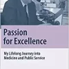 Passion for Excellence: My Lifelong Journey into Medicine and Public Service (Springer Biographies) (EPUB)