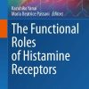The Functional Roles of Histamine Receptors (Current Topics in Behavioral Neurosciences, 59) (PDF)