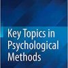 Key Topics in Psychological Methods (Key Topics in Behavioral Sciences) (PDF Book)