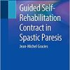 Guided Self-Rehabilitation Contract in Spastic Paresis (PDF Book)