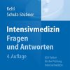 Intensivmedizin Fragen und Antworten: 850 Fakten für die Prüfung Intensivmedizin (German Edition) (PDF Book)